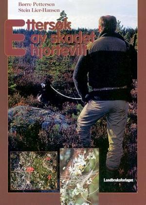 "Ettersøk av skadet hjortevilt" av Børre Pettersen