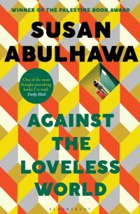"Against the loveless world" av Susan Abulhawa