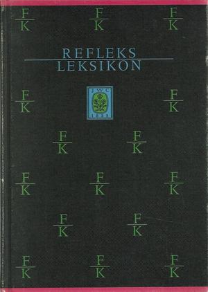 "Refleks leksikon F-K Det moderne leksikon for hjem og skole - Del F-K" av Waldemar Brøgger