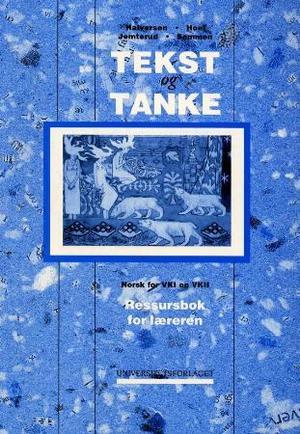 "Tekst og tanke - ressursbok for læreren : norsk for VK1 og VK2" av Ellen Beate Halvorsen