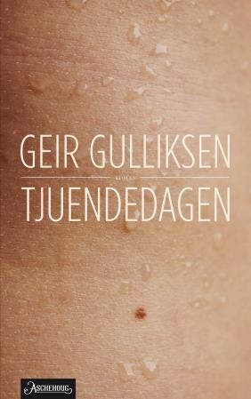 "Tjuendedagen - roman" av Geir Gulliksen
