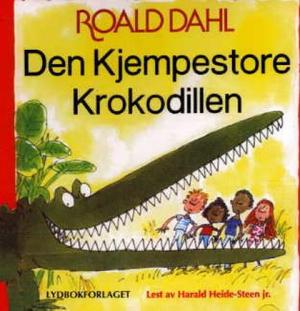 "Den kjempestore krokodillen" av Roald Dahl