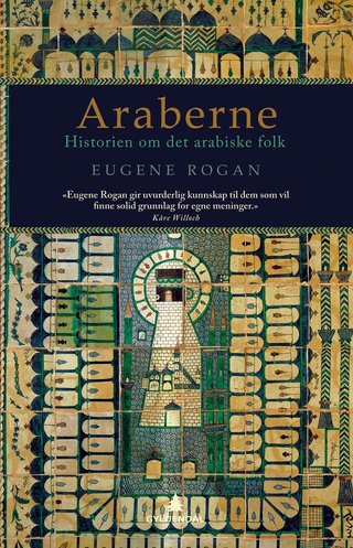 "Araberne historien om det arabiske folk" av Eugene Rogan