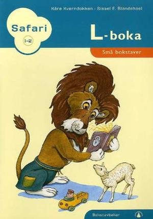 "Safari 1-2 - L-boka : små bokstaver : bokstavbøker" av Kåre Kverndokken