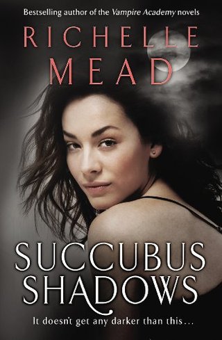 "Succubus Shadows" av Richelle Mead