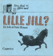 Hva skal vi gjøre med lille Jill?