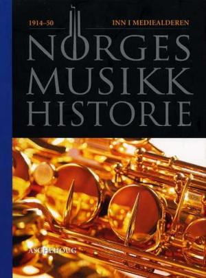 "Norges musikkhistorie. Bd. 4 1914-50 : inn i mediealderen" av Arvid O. Vollsnes