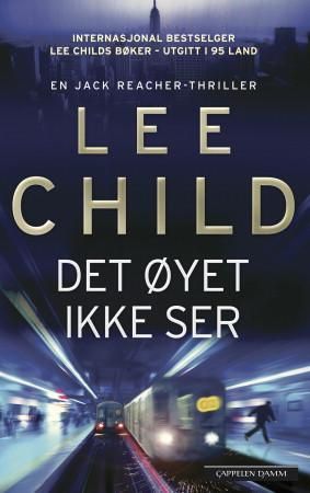 "Det øyet ikke ser - en Jack Reacher-thriller" av Lee Child