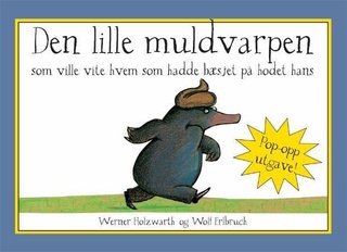 Den lille muldvarpen som ville vite hvem som hadde bæsjet på hodet hans