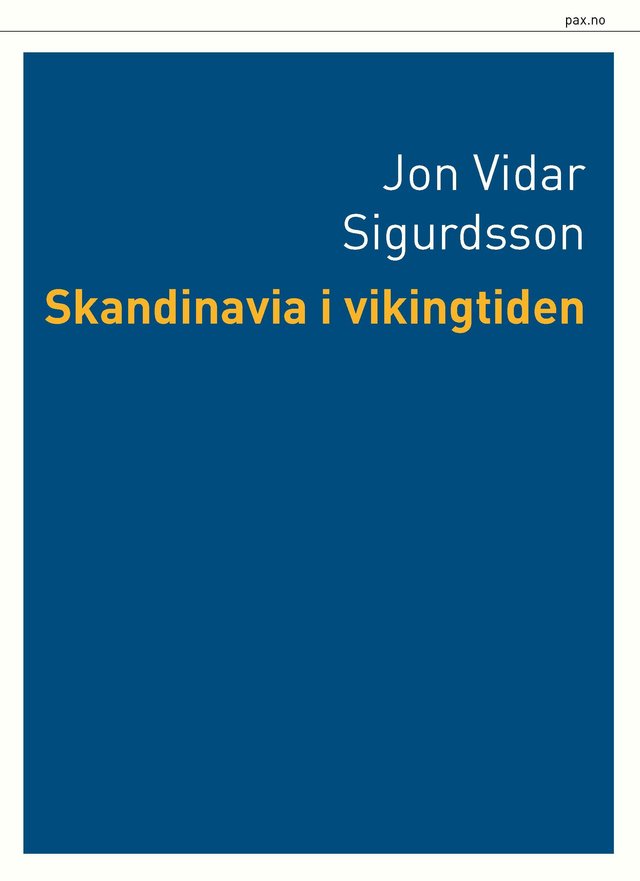 "Skandinavia i vikingtiden" av Jon Vidar Sigurdsson
