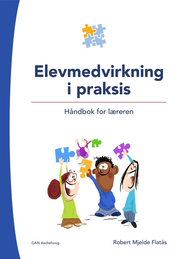 "Elevmedvirkning i praksis" av Robert Mjelde Flatås