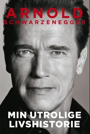 "Min utrolige livshistorie" av Arnold Schwarzenegger