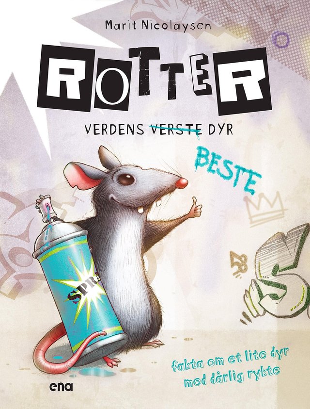 "Rotter - verdens værste [overstrøket] beste dyr : fakta om et lite dyr med dårlig rykte" av Marit Nicolaysen