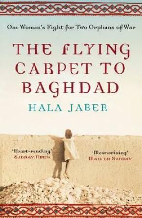 The flying carpet to Baghdad - one woman's fight for two orphans of war