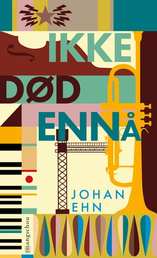 "Ikke død ennå" av Johan Ehn