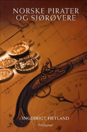 "Pirater og sjørøvere i norske farvann" av Ingebrigt Hetland