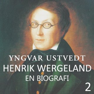 Henrik Wergeland - en biografi  2