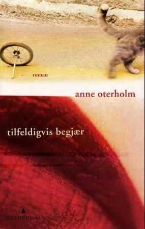 "Tilfeldigvis begjær roman" av Anne Oterholm