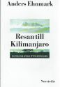 Reisen til Kilimanjaro - et essay om Afrika etter frigjøringen