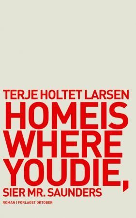 Home is where you die, sier Mr. Saunders - roman