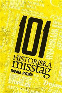 "101 historiska misstag" av Daniel Rydén