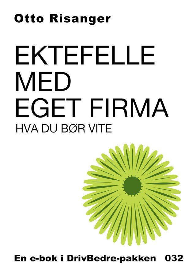 "Ektefelle med eget firma - hva du bør vite" av Otto Risanger