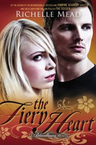The Fiery Heart - A Bloodlines Novel