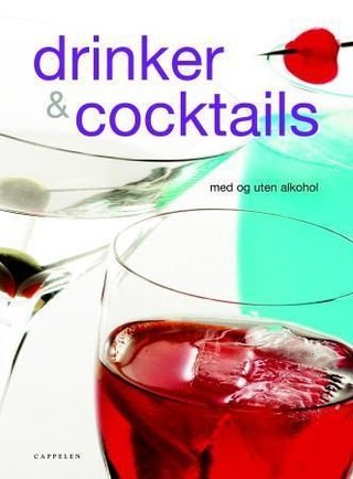 Drinker og cocktails - med og uten alkohol