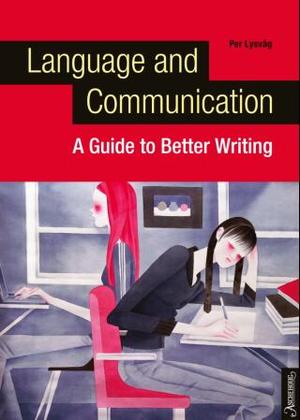 "Language and communication - a guide to better writing" av Per Lysvåg