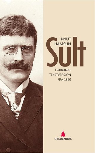 "Sult - i original tekstversjon fra 1890" av Knut Hamsun
