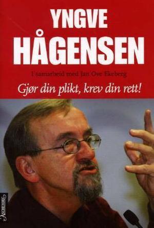 "Gjør din plikt, krev din rett" av Yngve Hågensen