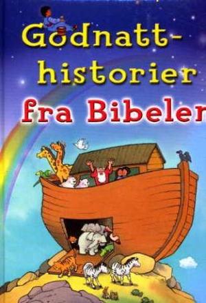 "Godnatthistorier fra Bibelen" av Tim Dowley