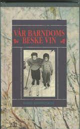 "Vår barndoms beske vin" av Bjørg Stenfeltskog