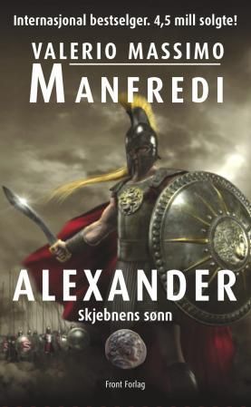 "Alexander skjebnens sønn : roman" av Valerio Massimo Manfredi