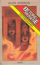 Betongrosene og pyromanen