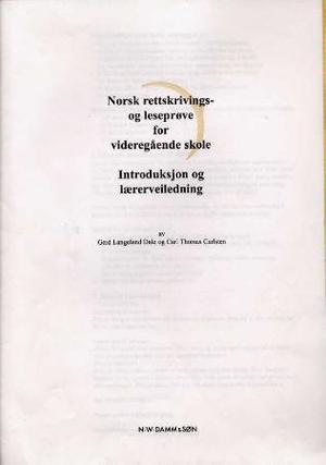 "Norsk rettskrivings- og leseprøve for videregående skole - introduksjon og lærerveiledning" av Carl Thomas Carlsten