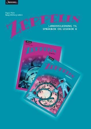 Zeppelin - lærerveiledning til språkbok og lesebok 6 : norsk for barnetrinnet