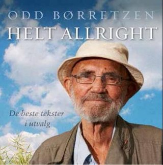 "Helt all right - de beste tekstene i utvalg" av Odd Børretzen