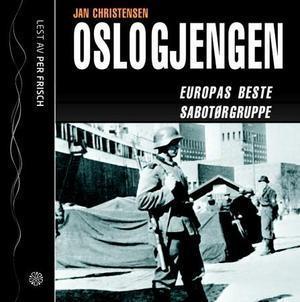 "Oslogjengen - Europas beste sabotørgruppe" av Jan Christensen