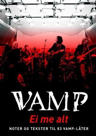 Vamp - ei me alt : noter og tekster til 83 Vamp-låter