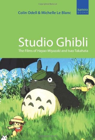 "Studio Ghibli The Films of Hayao Miyazaki and Isao Takahata" av Colin Odell