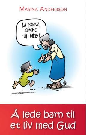 "Å lede barn til et liv med Gud" av Marina Andersson