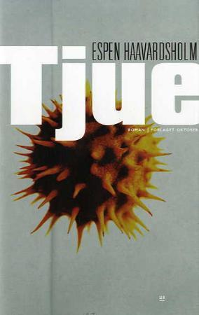 "Tjue - roman" av Espen Haavardsholm