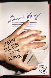 "John dies at the end" av David Wong