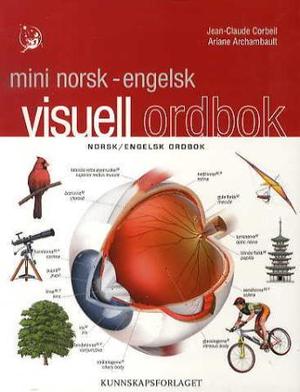 "Mini visuell ordbok - norsk-engelsk" av Jean-Claude Corbeil