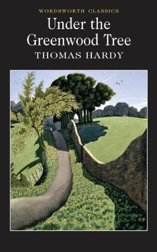 Under the Greenwood Tree (Wordsworth Classics)