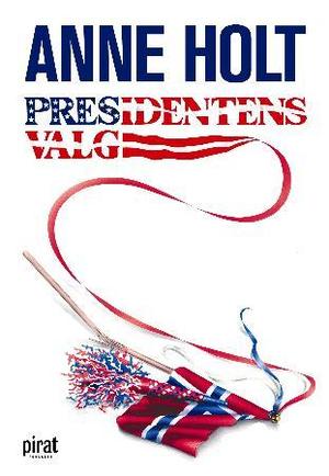 "Presidentens valg" av Anne Holt