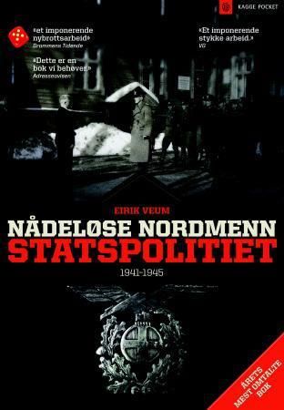 Nådeløse nordmenn - statspolitiet 1941-1945