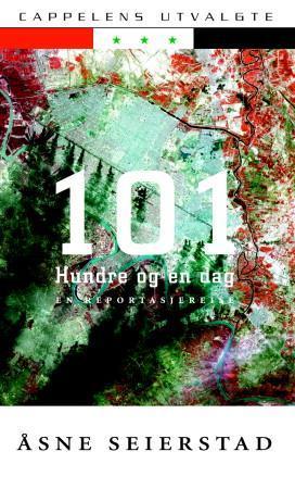 "Hundre og én dag en reportasjereise" av Åsne Seierstad