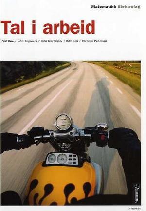"Tal i arbeid - elektrofag : matematikk for yrkesfaglege utdanningsprogram" av Odd Bue